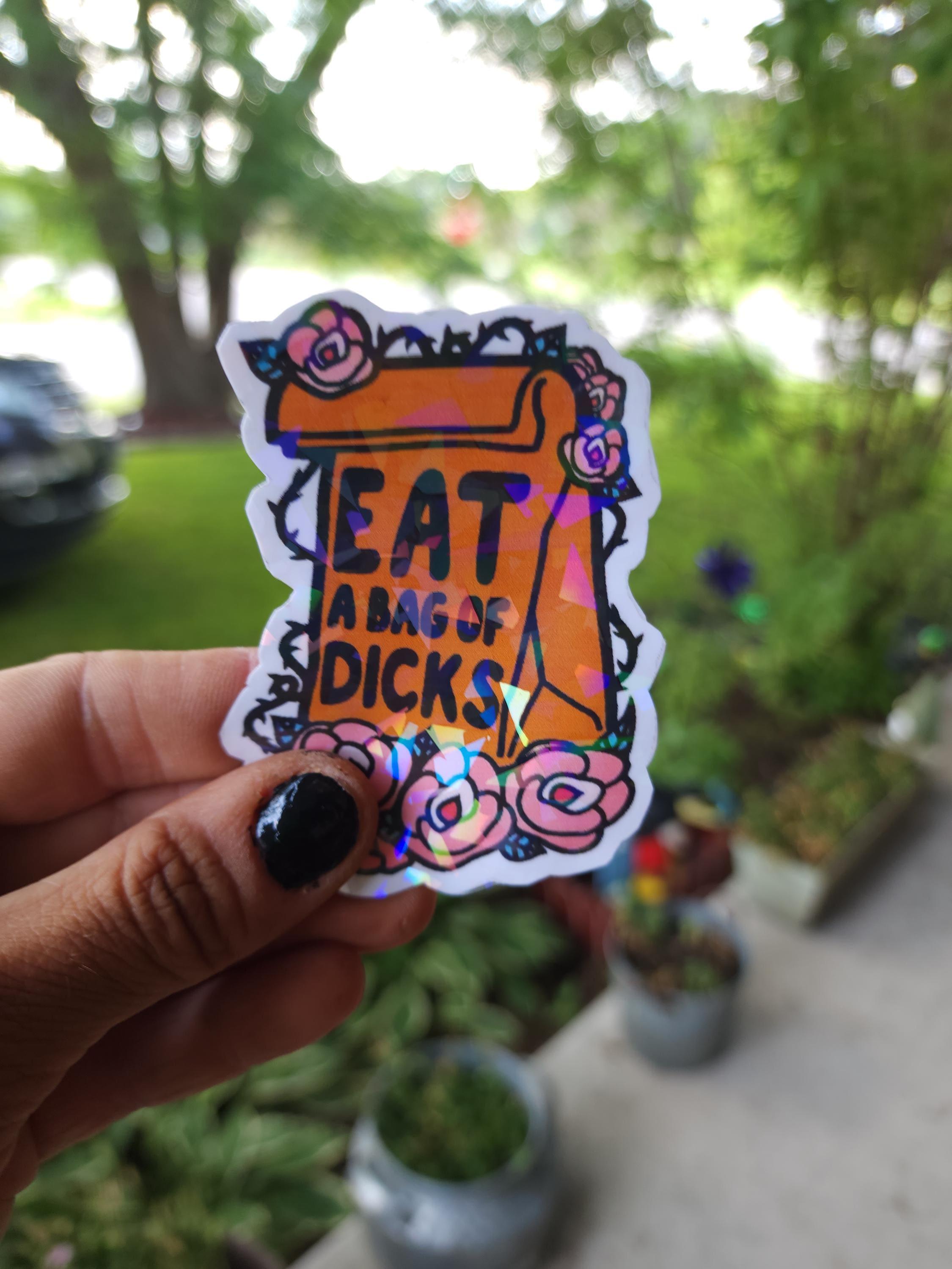 Eat a Bag of Dicks Floral Vinyl Sticker | Funny Sarcastic Sticker | Waterproof Adult Humor Decal | Cute Petty Laptop, Water Bottle & Car Sticker
