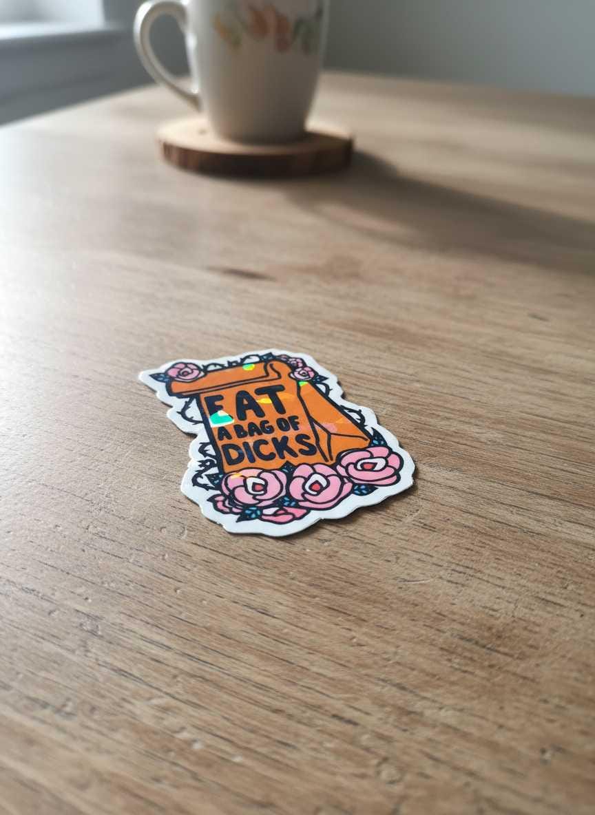 Eat a Bag of Dicks Floral Vinyl Sticker | Funny Sarcastic Sticker | Waterproof Adult Humor Decal | Cute Petty Laptop, Water Bottle & Car Sticker